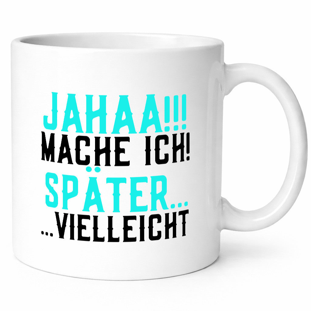 Mache ich später | Null Bock Arbeit lustiger Spruch Geschenk Kollegen Büro Tasse