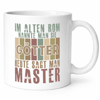 Heute sagt man: Master | Universität Student lustig Humor Geschenkidee Geschenk