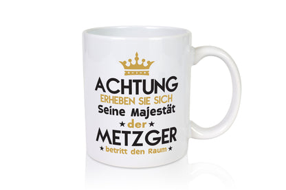 Seine Majestät Metzger | Fleischer Metzgerei Geschenkidee Humor Tasse