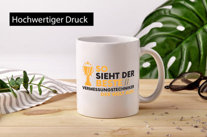 Der Weltbeste Vermessungstechniker | Techniker lustig Humor Geschenkidee Tasse