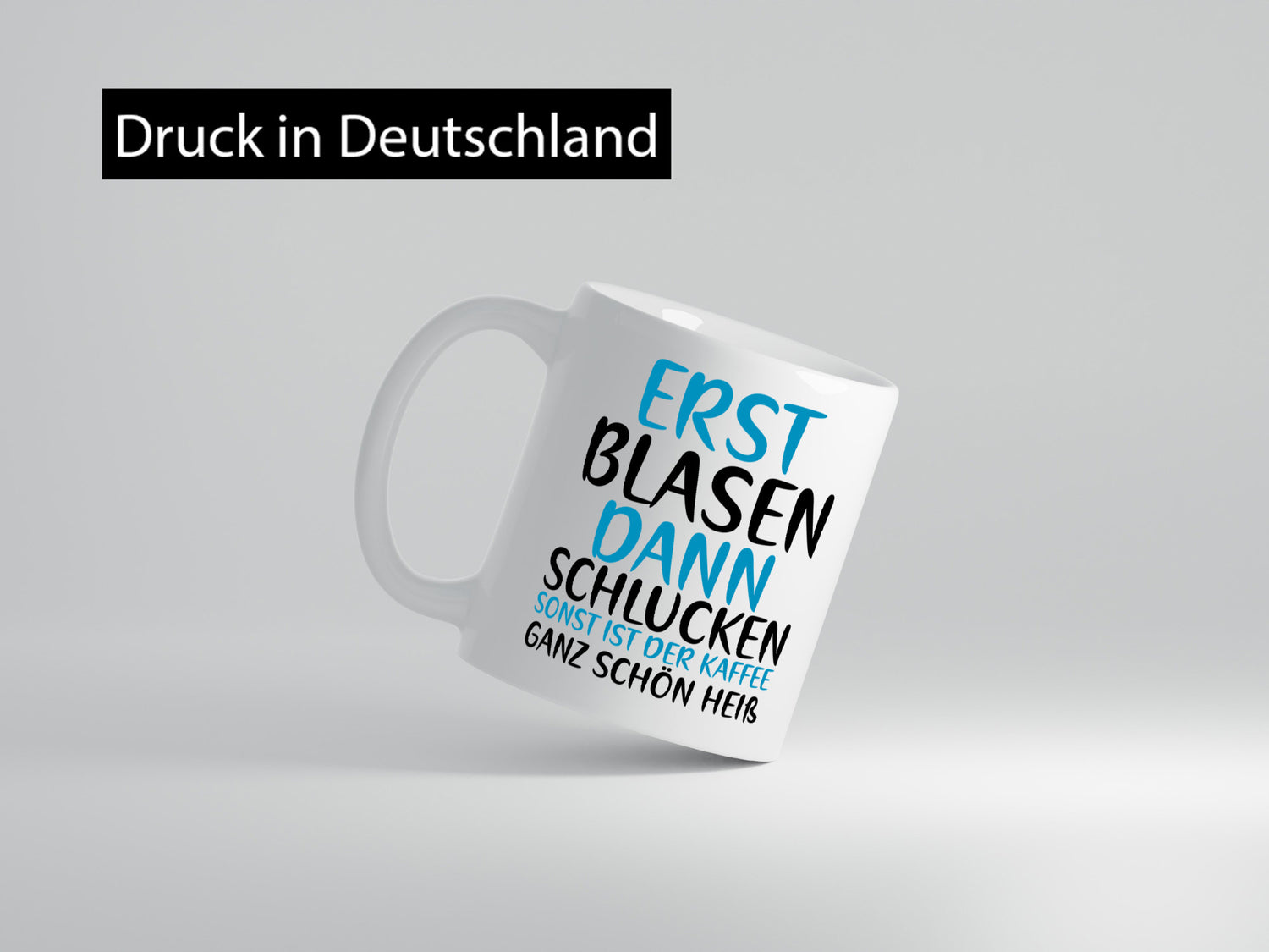 Erst Blasen dann Schlucken | kecker Spruch Lippenstift Geschenkidee Humor Tasse