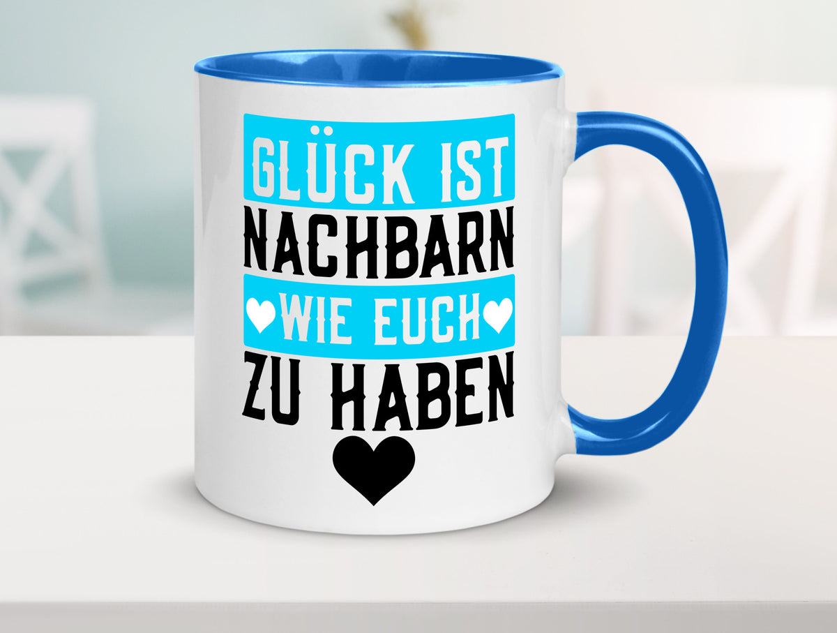 Nachbarn wie euch | Dankbarkeit Glück Nachbarschaft Geschenkidee Humor Tasse