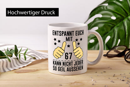 67. Geburtstag | 67 Jahre Geil aussehen Entspannt euch v2 Geschenkidee Humor