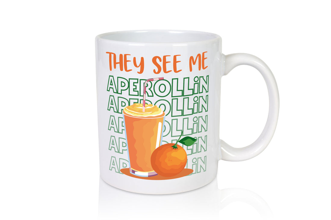 They see me | Aperol Trinken Freunde lustiger Spruch Geschenk Humor