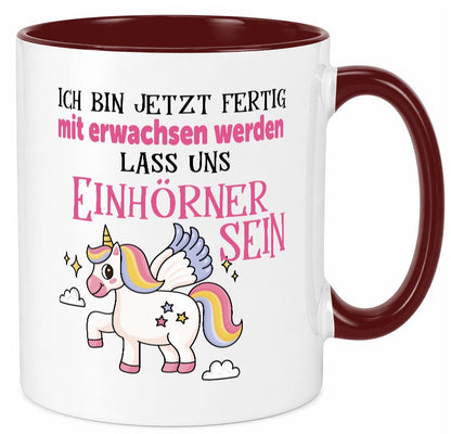 Bin erwachsen jetzt, lass uns ein einhorn sein Humor Geschenkidee Tasse