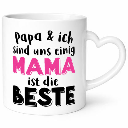 Wir sind uns einig | Mama ist die Beste lieben dich Geschenkidee Familie Humor