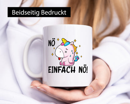 Nö einfach nö! | Einhorn Stures Humor Geschenkidee Tasse