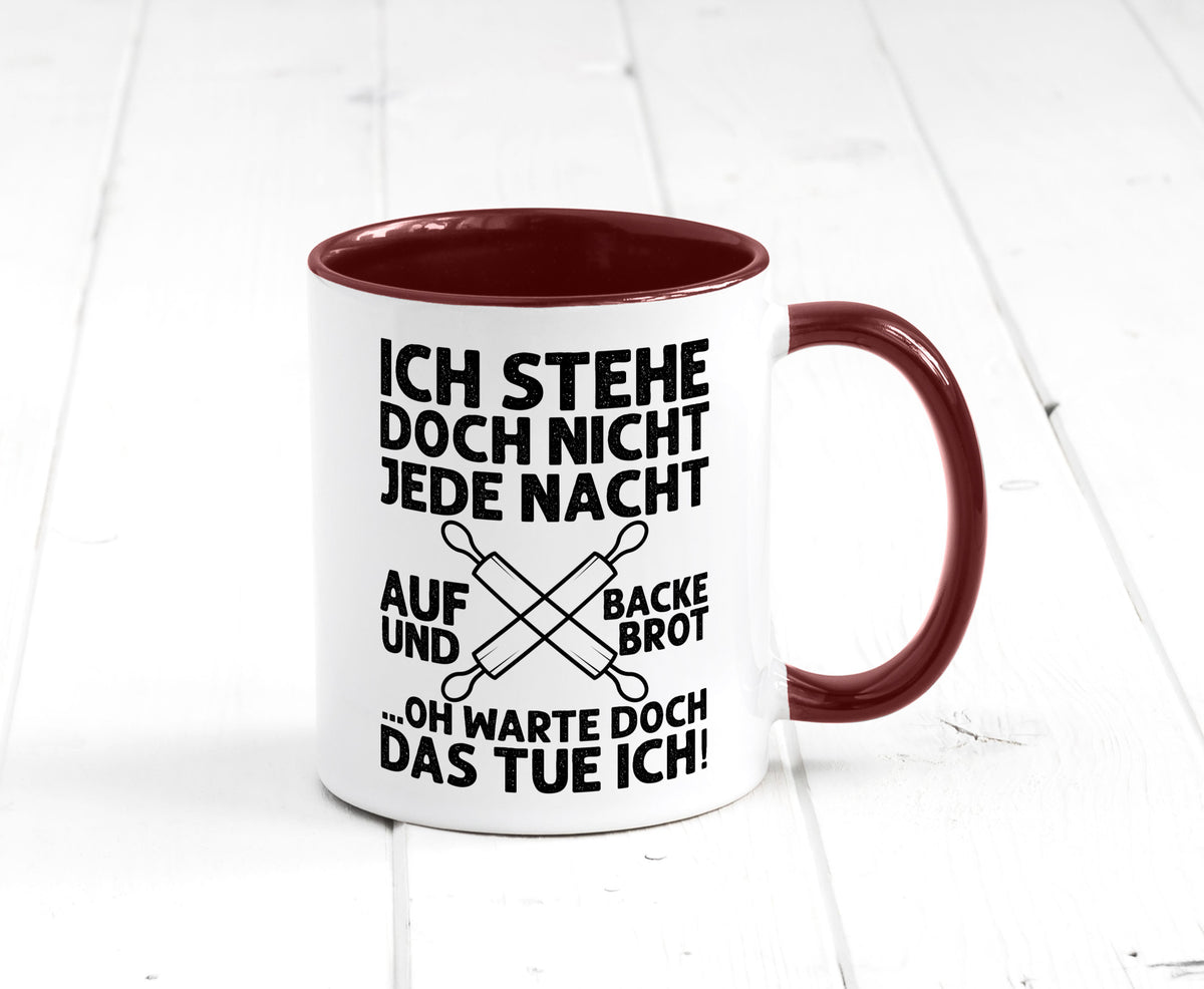 Jeden morgen aufstehen und Brot backen | Bäcker lustiger Spruch Geschenk Humor Tasse