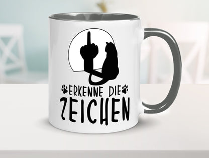 Erkenne die Zeichen | Katze Humor Tierliebhaber Geschenkidee Tasse