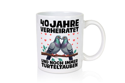 40 Jahre verheiratet | Turteltauben Ehe Ehepaar lustig Humor Geschenkidee