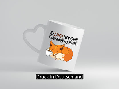 Der Kaffee ist kaputt Geschenk Humor Geschenkidee lustiger Spruch Tasse