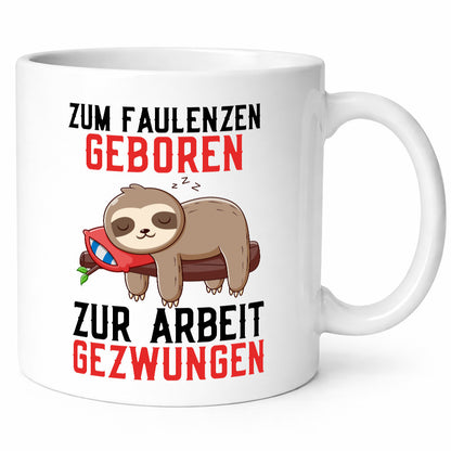 Zum Faulenzen geboren | Faulpelz Faultier Arbeit Büro Geschenk Kollegen