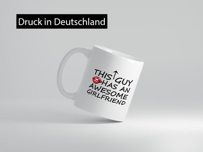 This Guy has an awesome Girlfriend lustig Humor Geschenkidee Geschenk Tasse