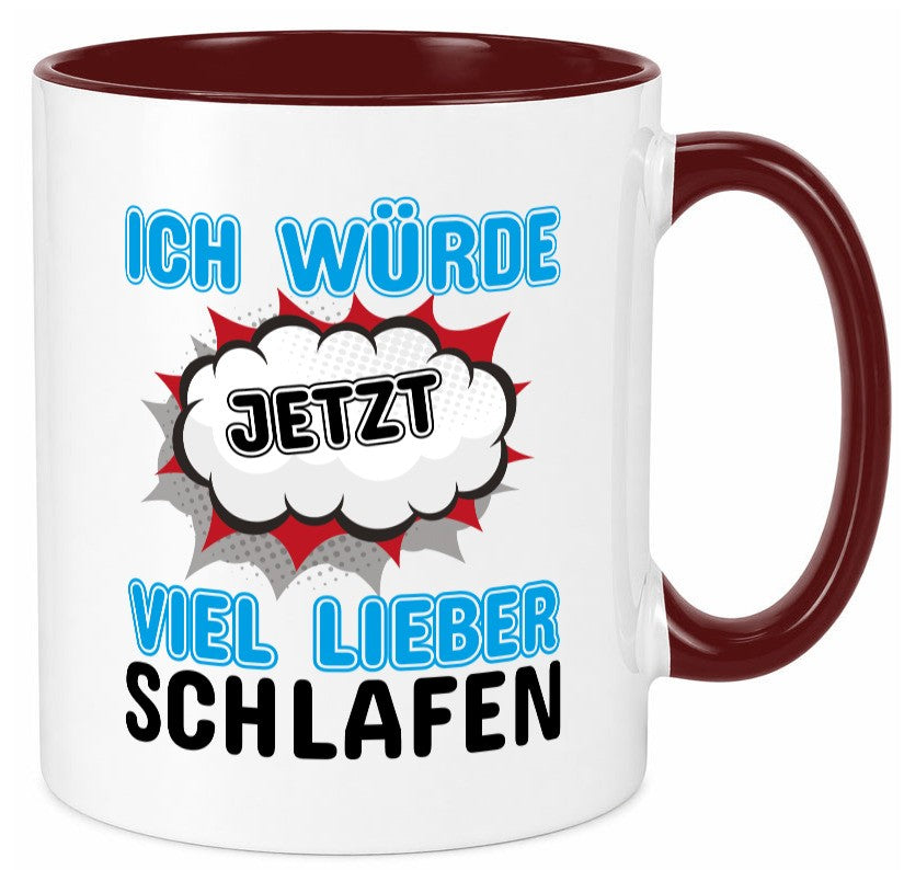 Ich würde jetzt lieber Schlafen Geschenk Humor Geschenkidee lustiger Spruch Tasse