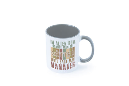 Heute sagt man: Manager | Management Humor Geschenkidee Tasse