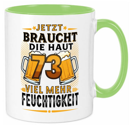 73 braucht die haut mehr Feuchtigkeit | 73. Geburtstag Geschenk Geschenkidee Tasse