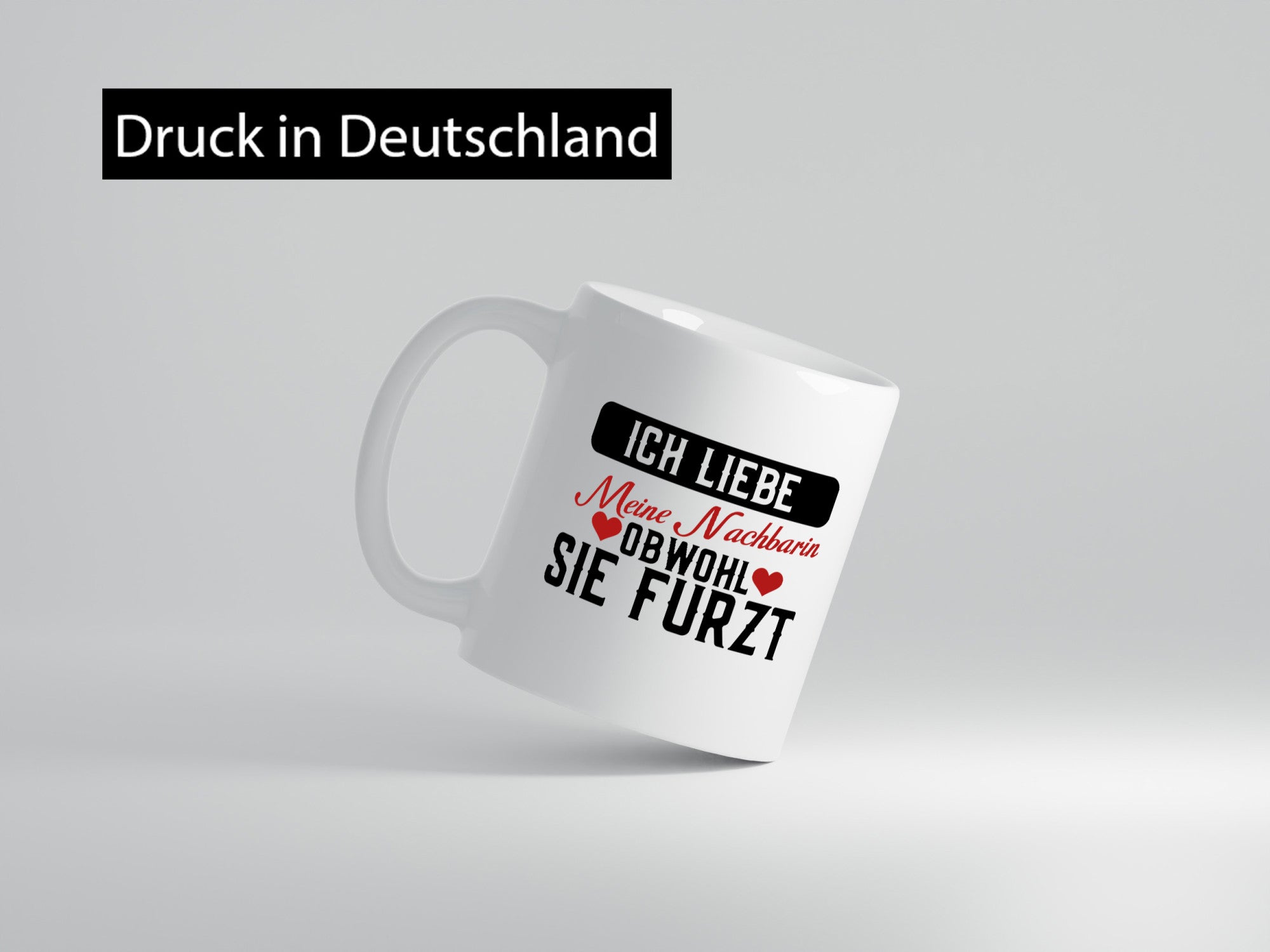 Ich liebe meine Nachbarin | Furz Nachbarschaft Witz Geschenkidee Humor Tasse