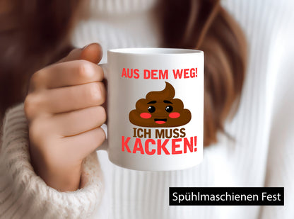 Aus dem Weg, ich muss kacken | Toiletten-Spruch Pupsen Geschenkidee Humor Tasse