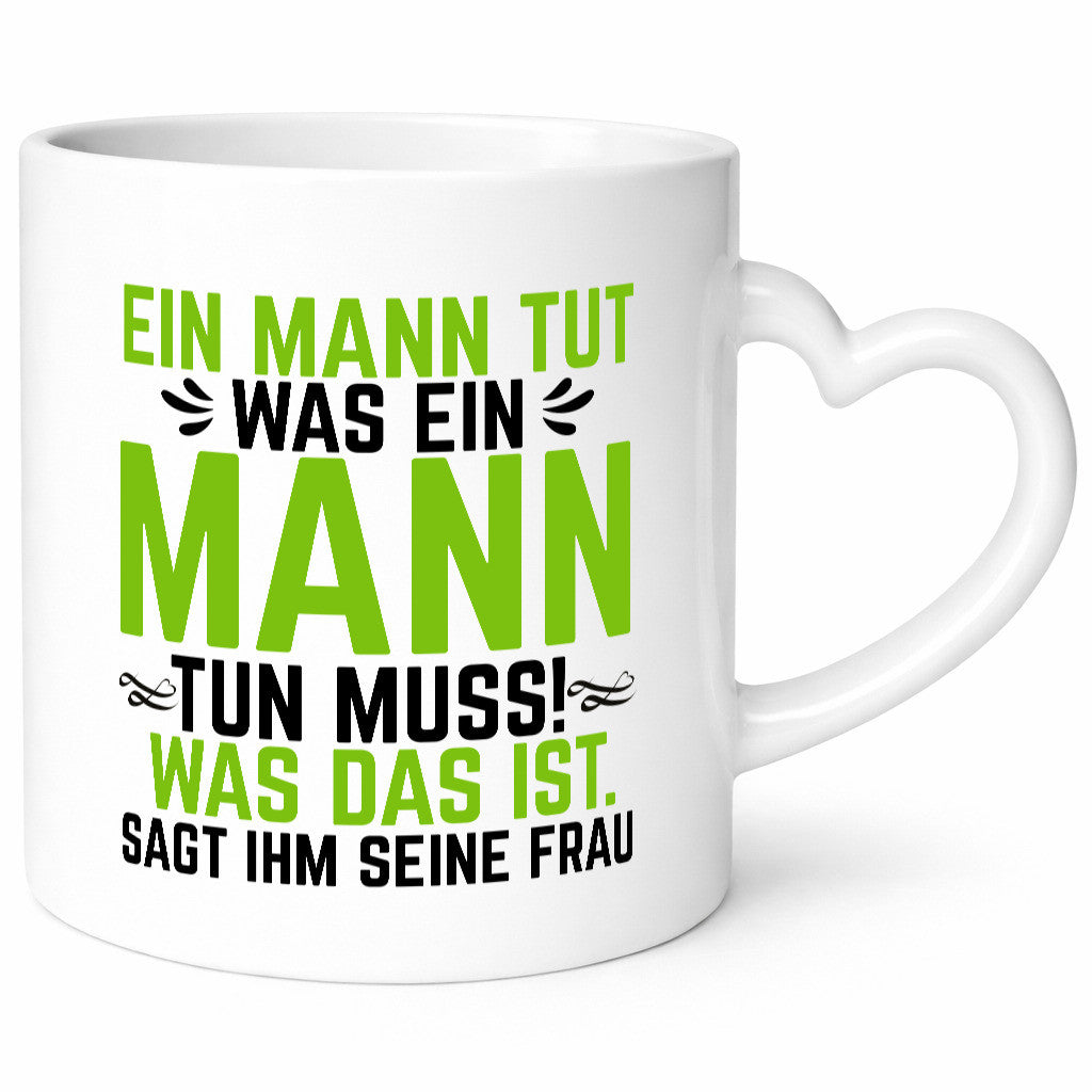 Ein Mann tut das was seine Frau sagt | Ehepaar Geschenk Humor Geschenkidee