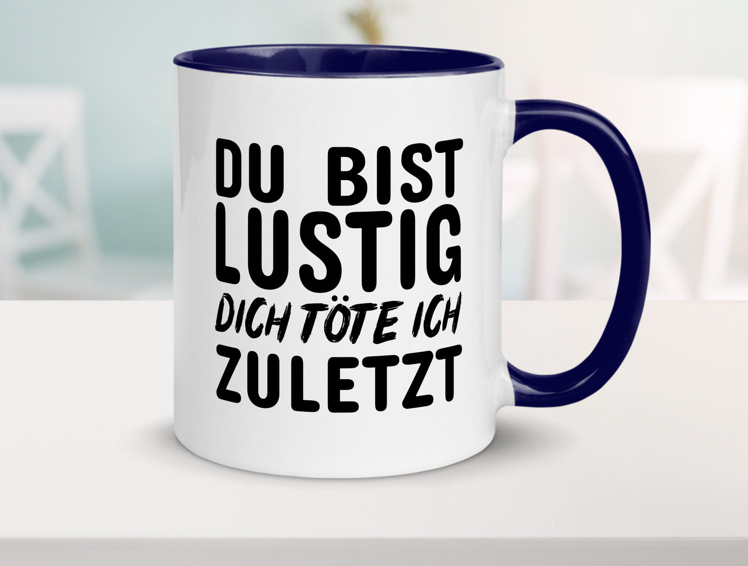 Du bist lustig Humor Geschenkidee Tasse