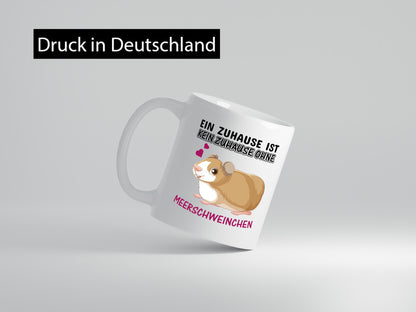 Ohne Meerschweinchen kein Zuhause Humor Geschenkidee Tasse
