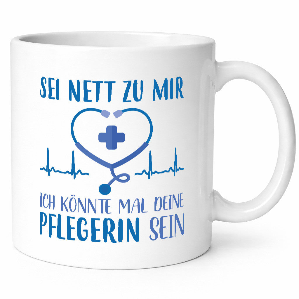 Sei Nett zu mir ich könnte deine Pflegerin sein Geschenk Humor Geschenkidee