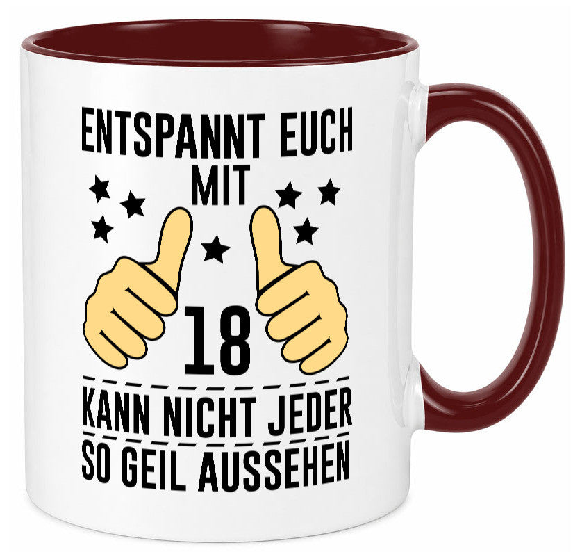 18. Geburtstag | 18 Jahre Geil aussehen Entspannt euch Geschenk Geschenkidee Tasse