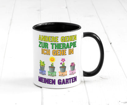 Andere gehen zur Therapie ich gehe in meinen Garten lustiger Spruch Geschenk Tasse