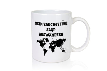 Bauchgefühl sagt auswandern | Kontinente lustig Humor Geschenkidee Geschenk