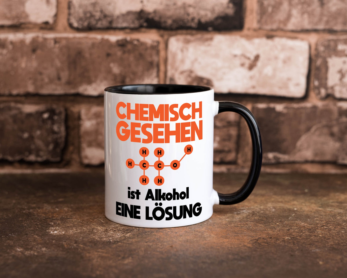 Cemisch gesehen ist alkohol eine Lösung | Chemie Geschenkidee Humor Tasse