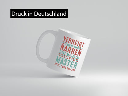 Verneigt euch: Master | Universität Student Geschenkidee Humor Tasse