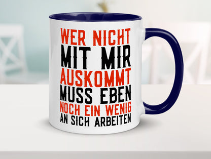 Wer nicht mit mir auskommt | Selbstbewusst witziger Spruch Geschenkidee Humor