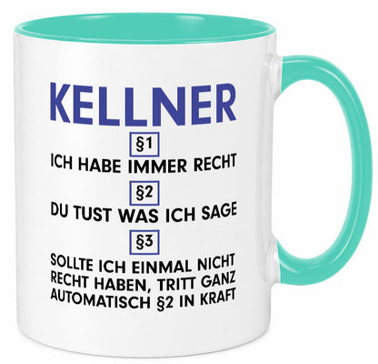 Ich habe immer Recht Kellner | kellnern Bedienung Humor Geschenkidee Tasse