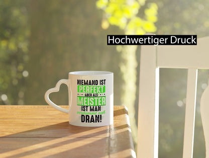 Niemand ist Perfekt aber als meister verdammt nah dran Humor Geschenkidee Tasse