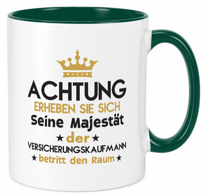Seine Majestät Versicherungskaufmann | Kaufmann Geschenkidee Humor Tasse