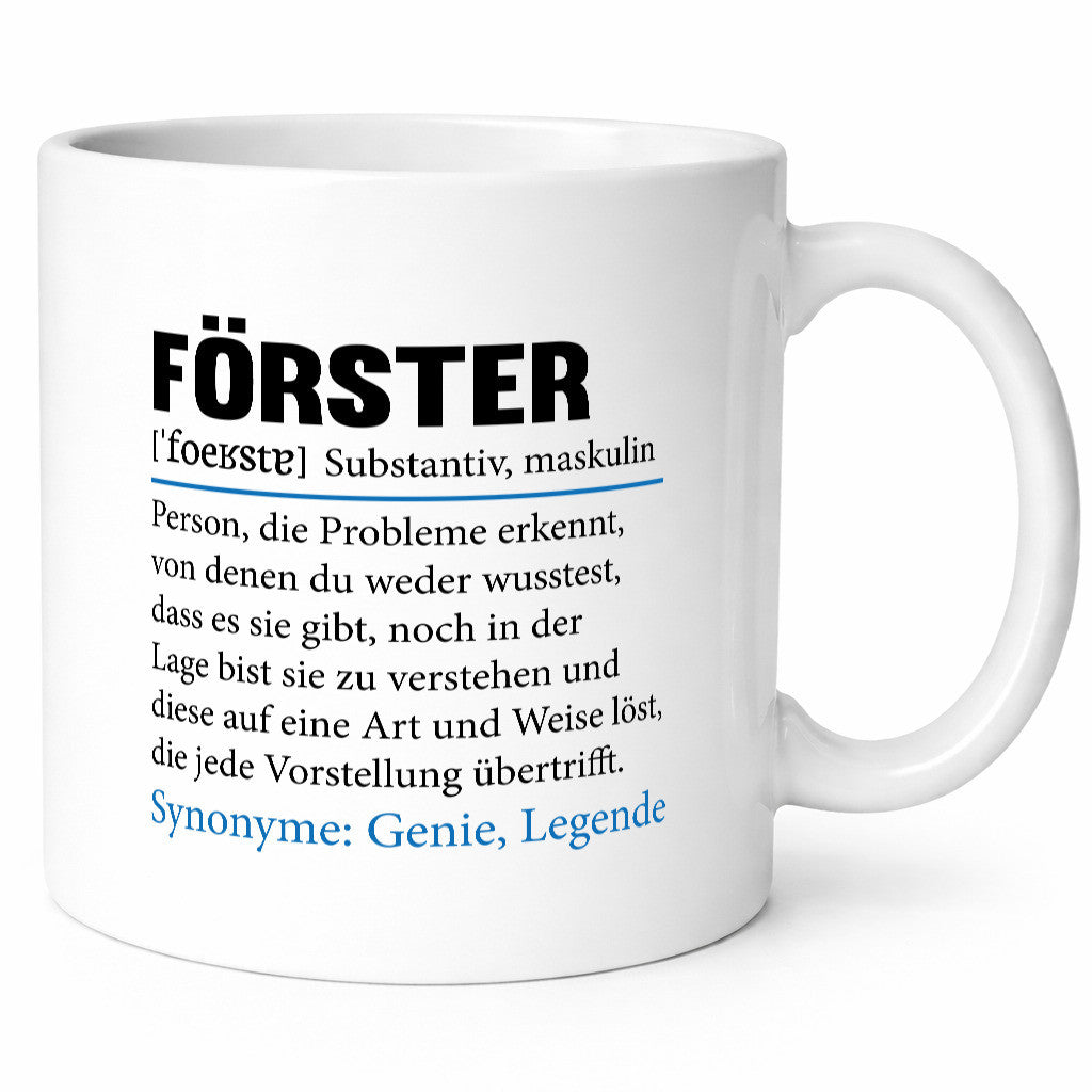 Förster | Spruch lustig Forst Arbeit Beruf Kollegen Büro Geschenk Tasse