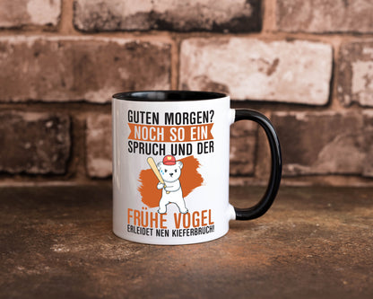 Guten Morgen | Bär Der frühe Vogel erledidet Kiferbruch Humor Geschenkidee Tasse