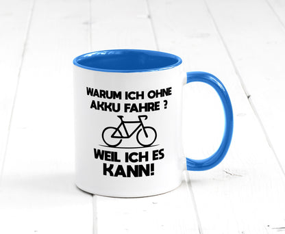 Warum ich ohne Akku fahre weil ichs kann | Radfahren Geschenk Humor