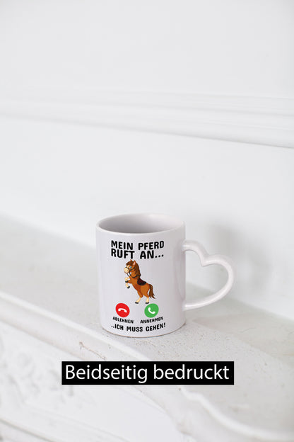 Mein Pferd ruft an Humor Geschenkidee Tasse