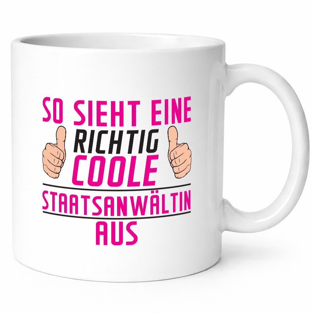 Richtig Coole Staatsanwältin | Anwältin lustiger Humor Geschenkidee Geschenk Tasse
