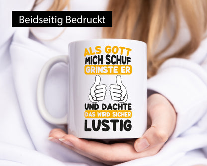 Gott Grinste | Als mich Schuf Das wird Lustig Geschenk Humor Geschenkidee