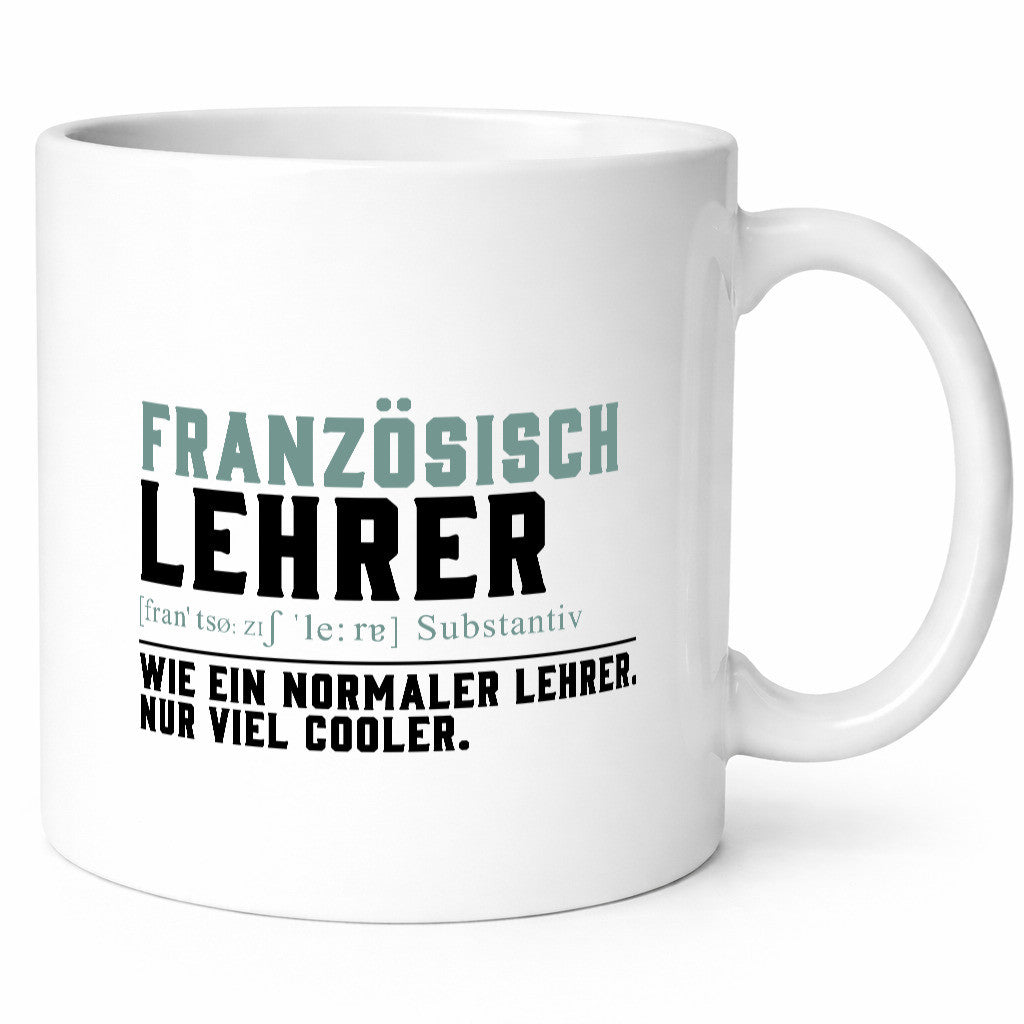 Französischlehrer | Lehrer Unterricht Lieblingslehrer lustig Humor Geschenkidee Tasse