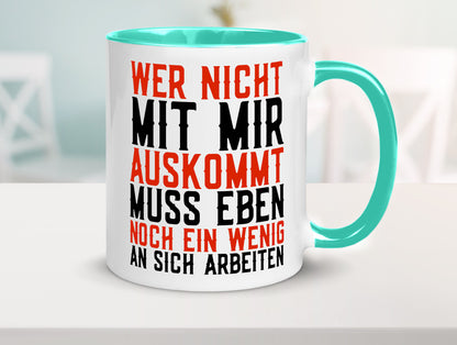 Wer nicht mit mir auskommt | Selbstbewusst witziger Spruch Geschenkidee Humor