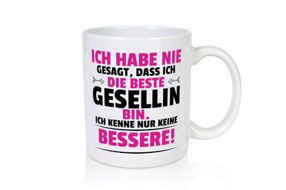 Die Beste Gesellin | Handwerkerinnen Geschenkidee Humor Tasse