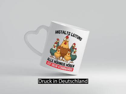 Anstaltsleitung alle hühner hören aufs Kommando v2 Geschenkidee Humor Tasse