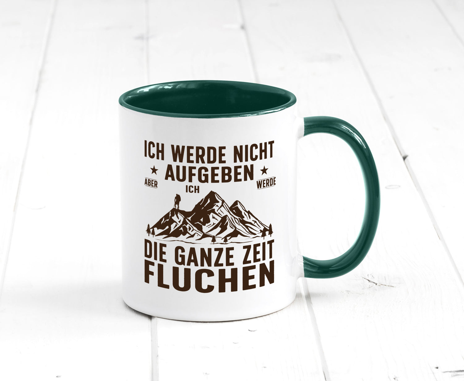 Nicht aufgeben, fluchen | Berge Wanderer v2 Humor Geschenkidee Tasse