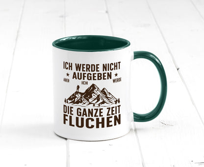 Nicht aufgeben, fluchen | Berge Wanderer v2 Humor Geschenkidee Tasse