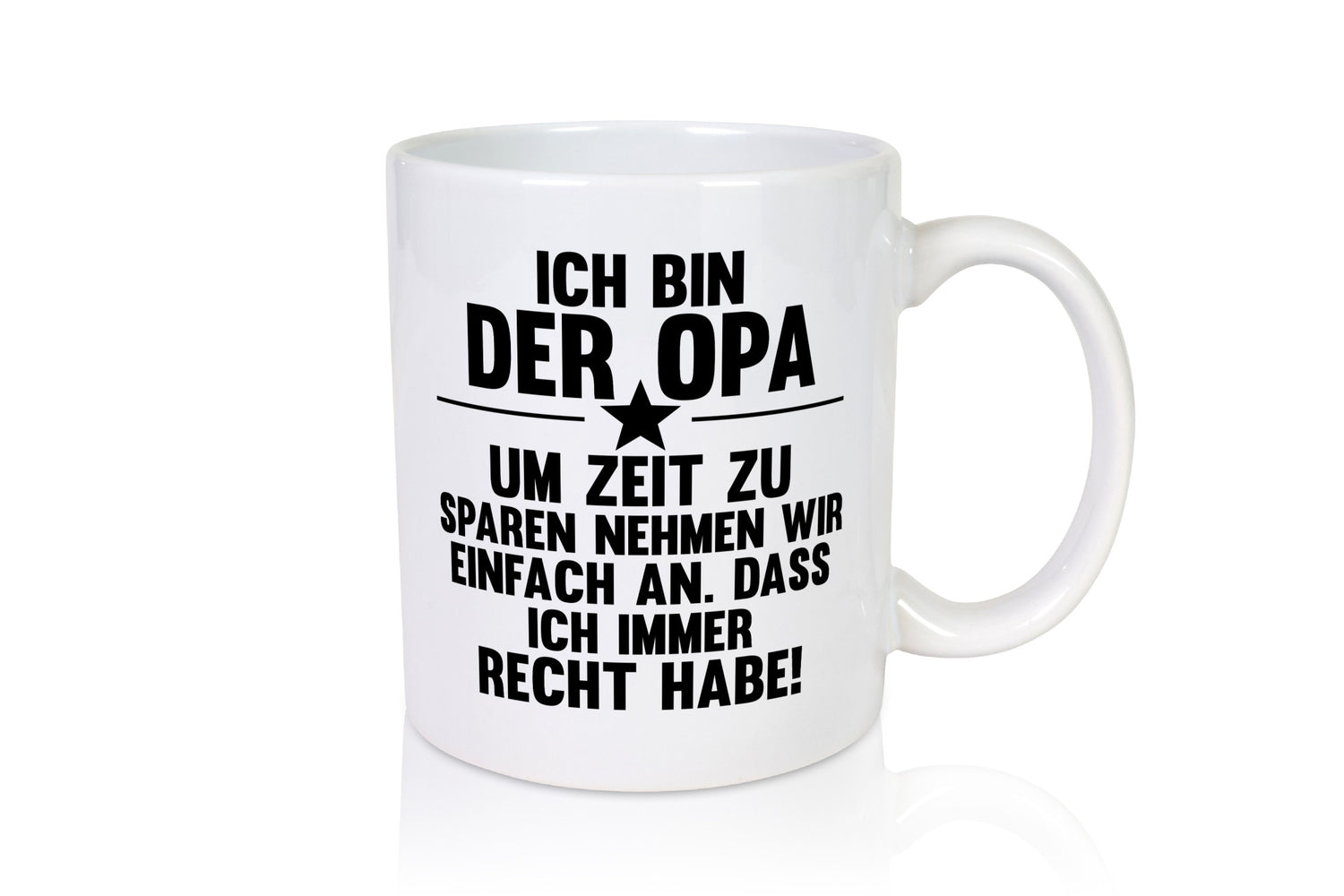 Opa spart Zeit, nimmt an, hat immer Recht | Stern lustiger Spruch Geschenk