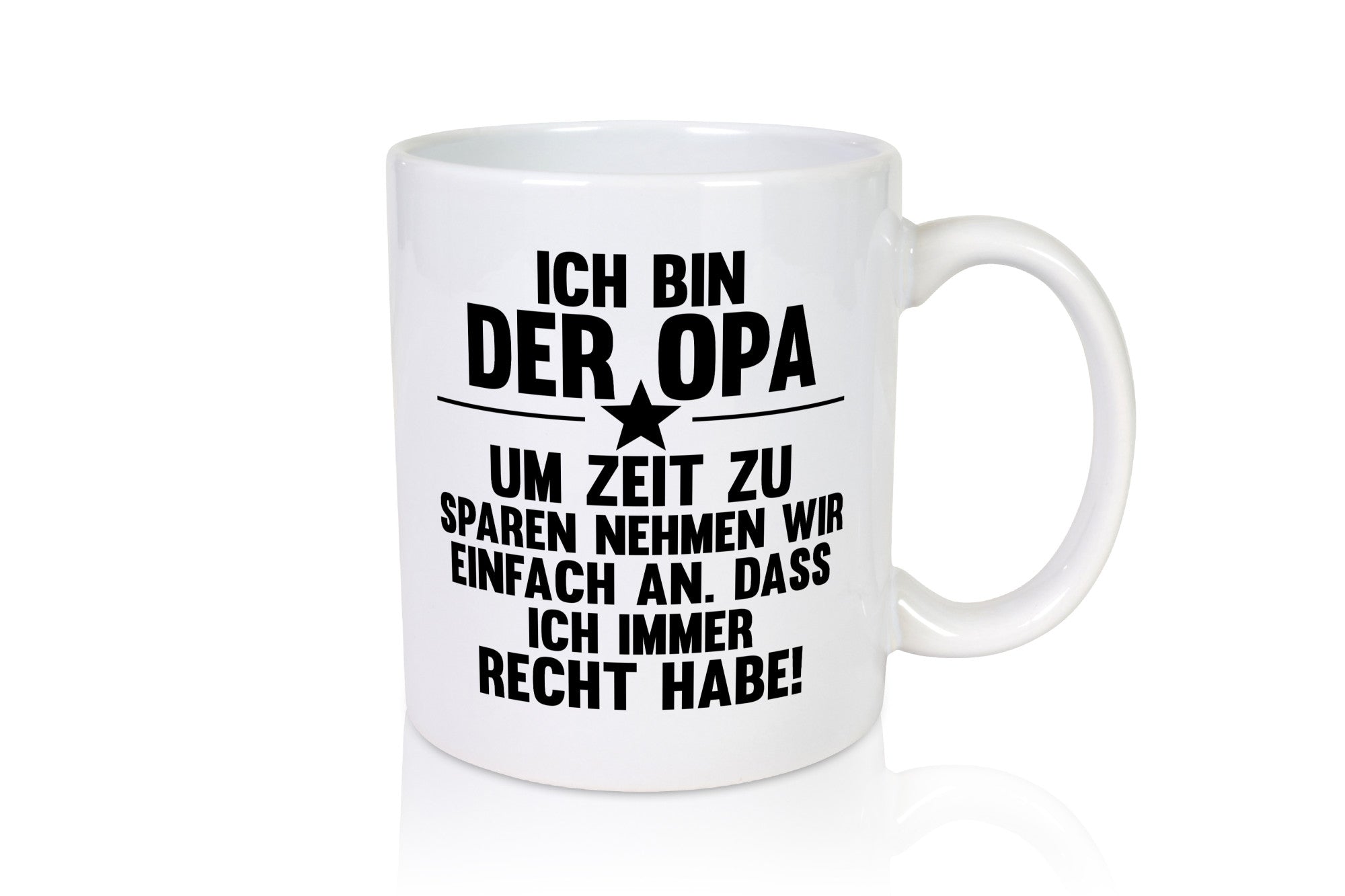 Opa spart Zeit, nimmt an, hat immer Recht | Stern lustiger Spruch Geschenk