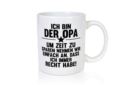 Opa spart Zeit, nimmt an, hat immer Recht | Stern lustiger Spruch Geschenk